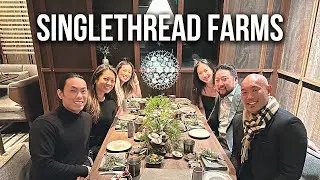 We Tried A 3 Michelin Star Restaurant - Single Thread Farms (Northern California)