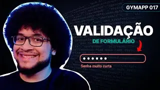 Como VALIDAR Campos de Formulário no Flutter | Zero ao Flutter GymApp #17