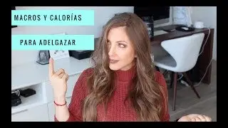 MACROS Y CALORIAS PARA PERDER GRASA