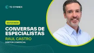 Conversas com especialistas | Raul Castro, Diretor Comercial