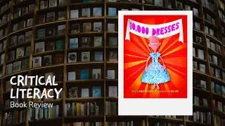 Critical Literacy Book Reviews: 10000 dresses by Marcus Ewert and Rex Ray