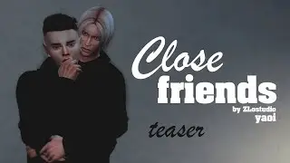 CLOSE FRIENDS // Gay love story // Sims 4 Machinima // Trailer