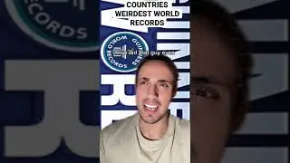 Countries Weirdest World Records