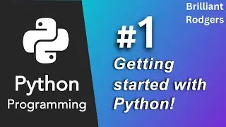 How to Start Programming in Python for Absolute Beginners