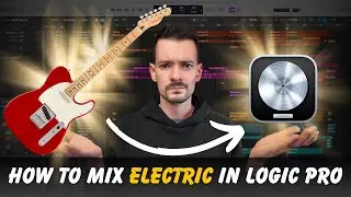 Mix ELECTRIC GUITAR in Logic Pro | EQ, Compression, Panning & MORE