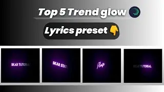 Top5 Glow🔥 Lyrics Preset | Alight Motion Text Animation Preset | Glowing Light Text Animation