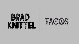 Brad makes tacos