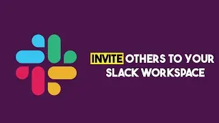 How To Invite Others To Your Slack Workspace (Simple Step by Step Guide)