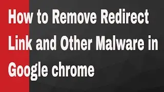 How to Remove Redirect link launchpage.org and other Malware in Google Chrome