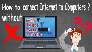 How to connect Internet to Computer | without | Wifi | Hotspot | Dongle | LAN Cable 