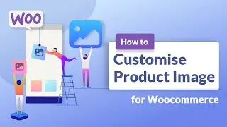 How to Customise Product Image for Woocommerce