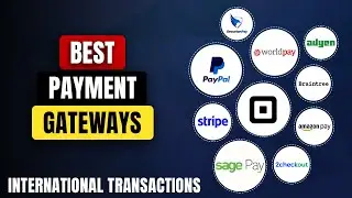 Best Payment Gateways for International Transactions (Best 10 Options)