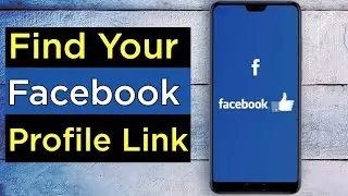 How to Find your Facebook Profile URL or link?