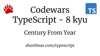 Codewars - Typescript - Century From Year