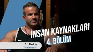 Ali Pala - İnsan Kaynakları / 4. Bölüm