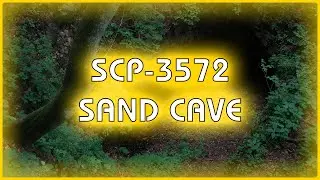 SCP 3572 - Sand Cave