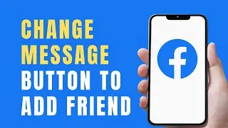How to Change Message Button to Add Friend Button on Facebook