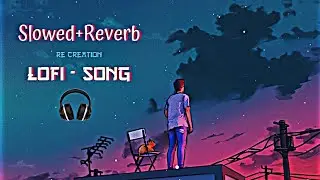 Mann_Mera [ Slowed + Reverb ] _ Lofi__Song ∆ 𝐔𝐬𝐞 𝐇𝐞𝐚𝐝𝐩𝐡𝐨𝐧𝐞 🎧🎧