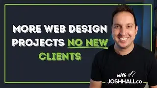 3 Ways to Get More Web Design Projects (without finding new clients) 🔥