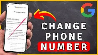 How to Change Gmail Or Google Account PHONE NUMBER - Google Tutorial