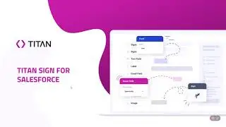 Easy E-signatures for Salesforce/ The Power of Titan Sign