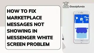 How to fix marketplace messages not showing in messenger white screen problem