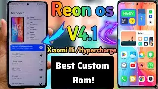 INSTALL REON OS V4.1 Xiaomi 11i/Hypercharge🔥Reon os Fetures|Best Custom Rom?