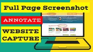 How to Take Full Page Screenshots of Webpage Capture and Annotate It