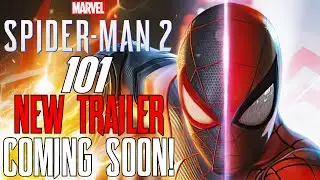 Marvel's Spider-Man 2: 101 - NEW TRAILER INCOMING!!! Alternate Suits, Comic-Con, NO DEMO, & More!