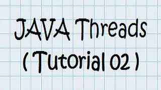 Threads In JAVA (02) - Tutorial