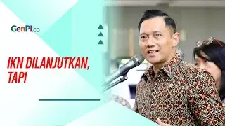 Menko AHY: Pembangunan IKN Nusantara Tetap Berlanjut dengan Penyesuaian