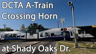 DCTA A-Train Horn at Shady Oaks Drive