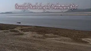 Breathtaking Brahmaputra || Explore the Stunning Beaches