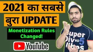 YouTube Monetization Bad Update 2021 | Monetization Rules Changed | Watchtime Eligibility