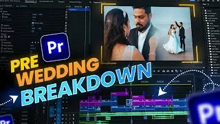 Pre Wedding Editing Breakdown in Premiere Pro 2024