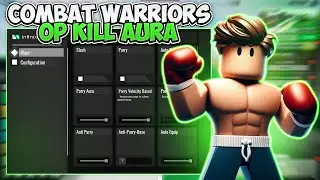 Combat Warriors Script - Kill Aura, Auto Farm, Auto Parry, Auto Respawn AND More! *2024*