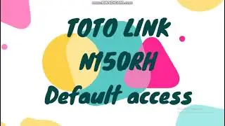 TOTO LINK N150RH Default access