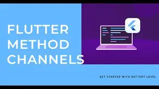 How to Get Started with Method Channels in Flutter For MacOS to get the Users Battery Level