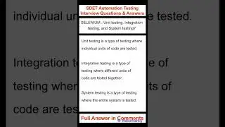 SELENIUM : Unit testing, Integration testing, and System testing? SDET Automation Testing Interview