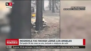 INCENDIILE FAC RAVAGII LÂNGĂ LOS ANGELES_Știri B1TV_12 sept. 2024