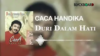 Caca Handika - Duri Dalam Hati