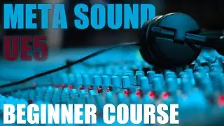 meta sound beginner course in unreal engine 5