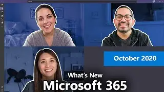 Whats new with Microsoft 365 | October 2020