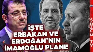 Fatih Erbakan ve Erdoğanın Ekrem İmamoğlu Planı ne? İsmail Saymaz Tek Tek Anlattı