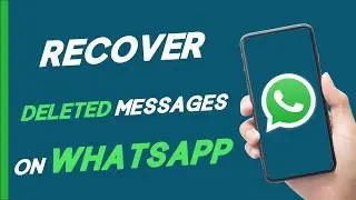 How To Recover Deleted Messages On WhatsApp (2024) | WhatsApp Deleted Messages Recovery