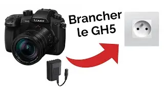 Comment brancher le Lumix GH5 directement sur secteur ?