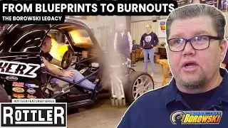 From Blueprints to Burnouts: The Borowski Legacy