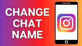 How To Change Instagram Chat Name