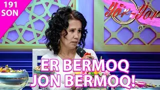 Yor-yor 191-son ER BERMOQ JON BERMOQ!