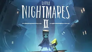 Little Nightmares 2  -  Full Gameplay (No Commentary) - 1080p 60FPS